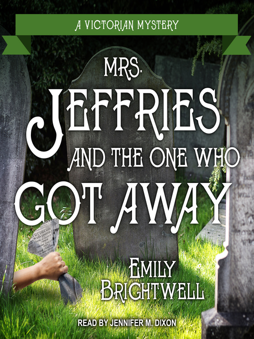 Title details for Mrs. Jeffries and the One Who Got Away by Emily Brightwell - Available